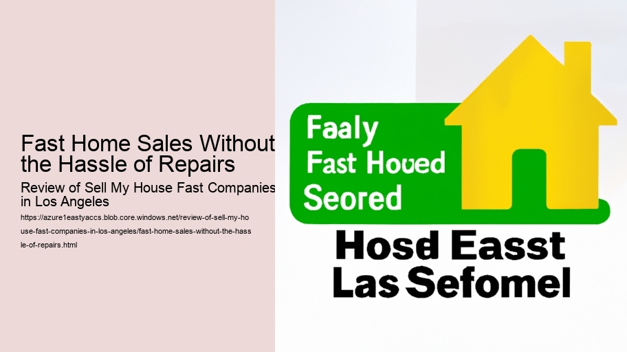 Fast Home Sales Without the Hassle of Repairs