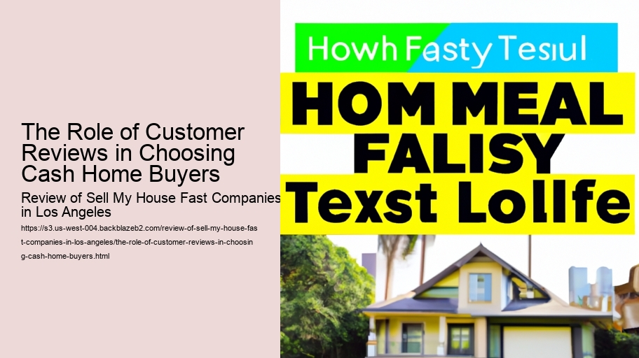 The Role of Customer Reviews in Choosing Cash Home Buyers
